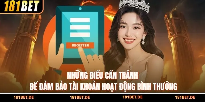 Những điều cần tránh để đảm bảo tài khoản hoạt động bình thường