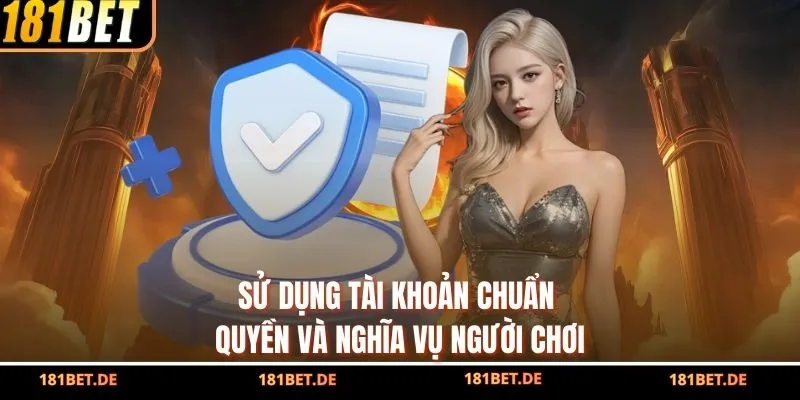 Sử dụng tài khoản chuẩn quyền và nghĩa vụ người chơi