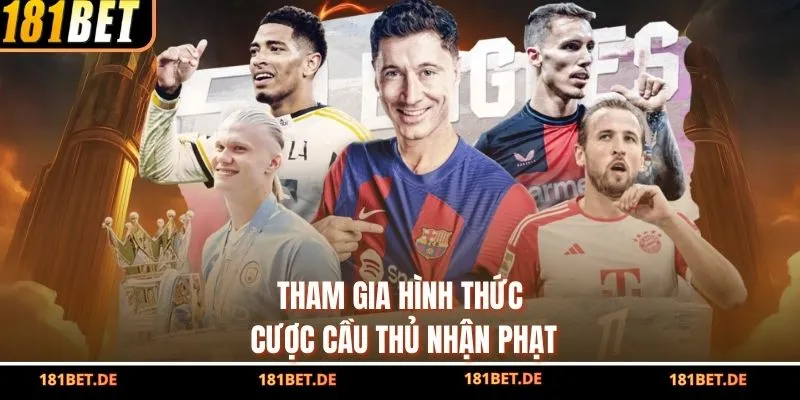 Tham gia hình thức cược cầu thủ nhận phạt